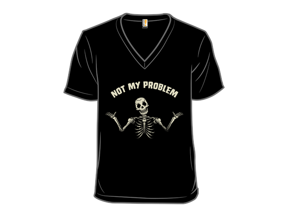 Not My Problem Skeleton