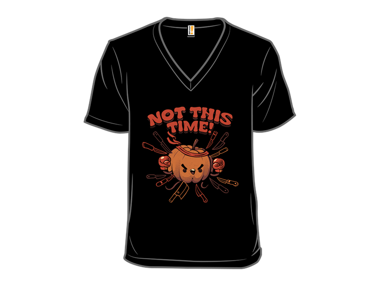 Not This Time Pumpkin