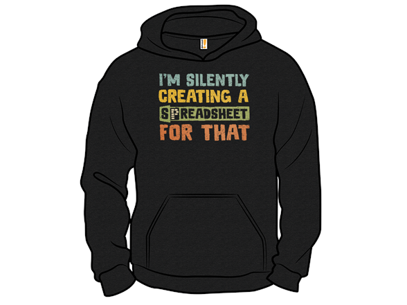 I'm Creating a Spreadsheet For That