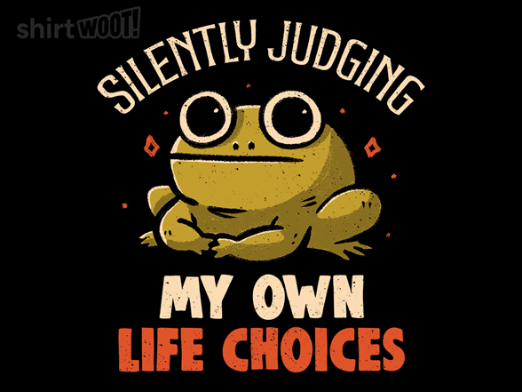 Silently Judging My Own Life Choices