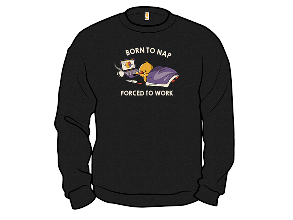 Born to Nap Forced To Work Funny Duck Remix
