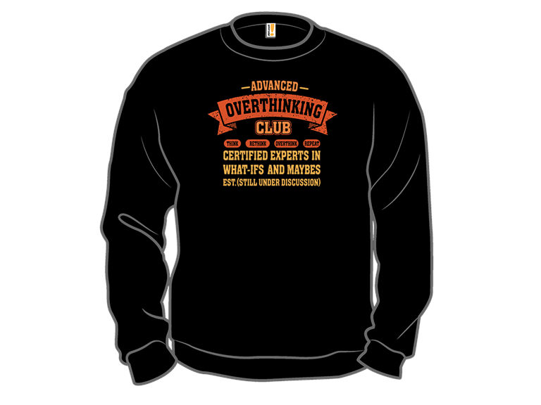 Overthinking Mode ON