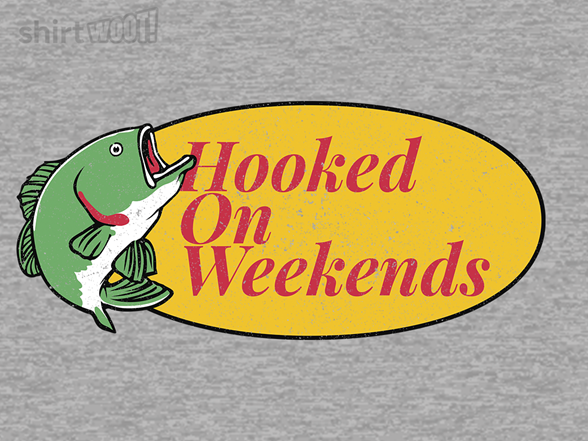 Hooked On Weekends