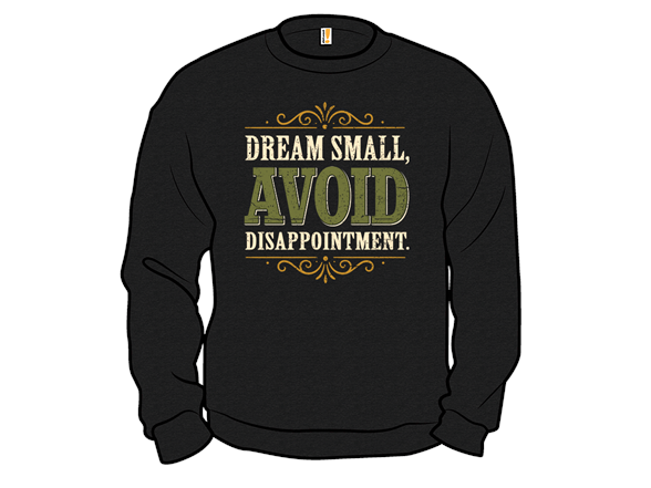 Dream Small