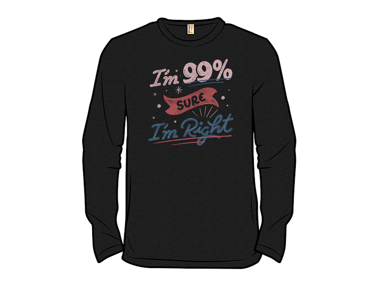 Im 99 Sure Im Right