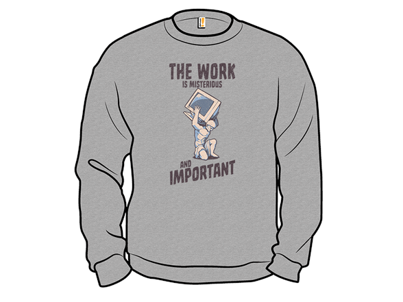 The Work Is Mysterious