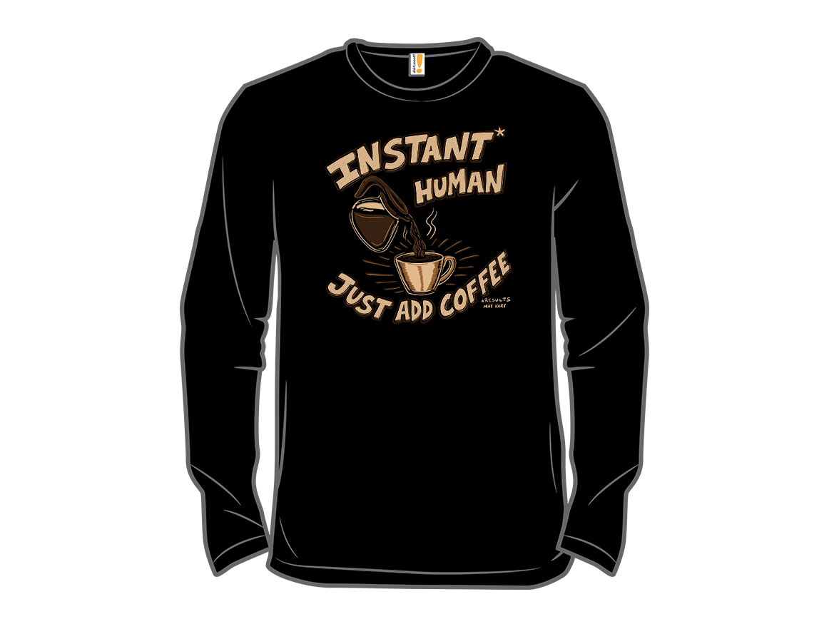 Instant Human Just Add Coffee - Gallery 13