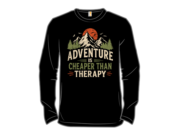 Adventure Is Cheaper Than Therapy