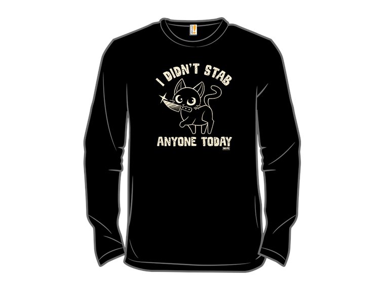 I Didnt Stab Anyone Today