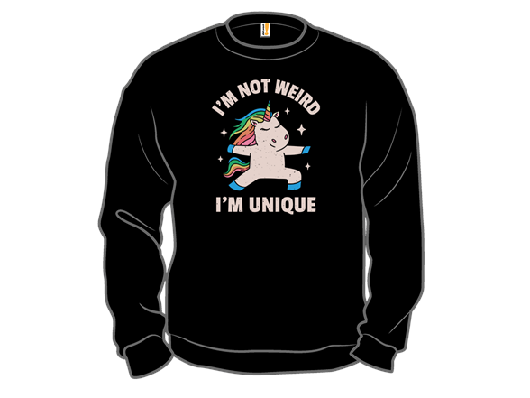I'm Not Weird I'm Unique