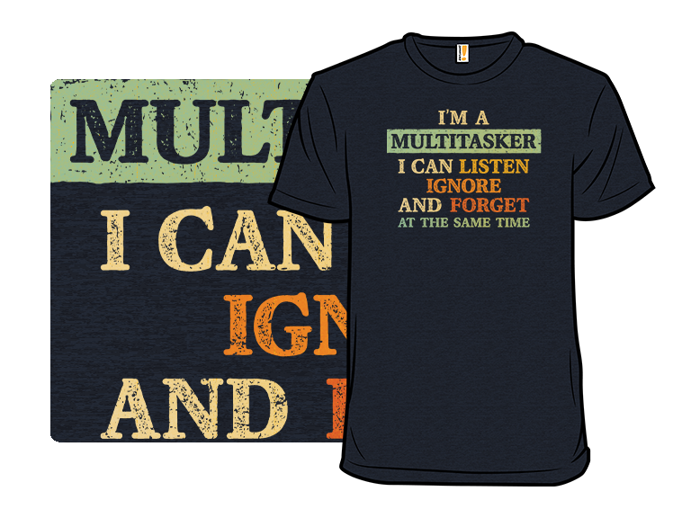 I'm A Multitasker - Gallery 3