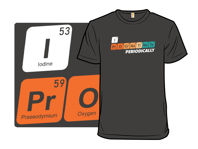 I Procrastinate Periodically