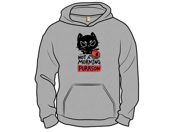 Not A Morning Purrson