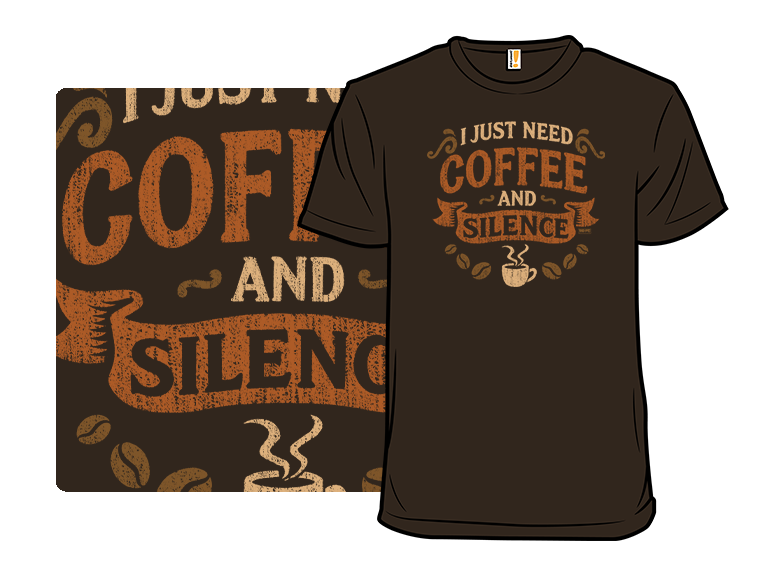 I Just Need Coffee and Silence - Gallery 3