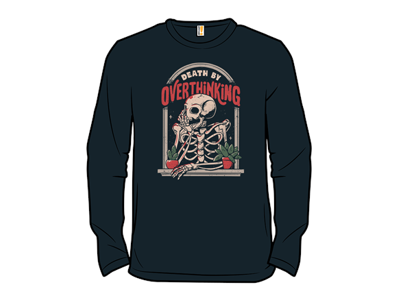 Death By Overthinking