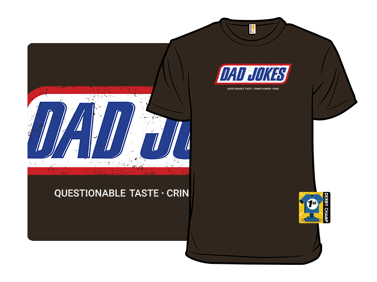 Dad Jokes - Questionable Taste Edition