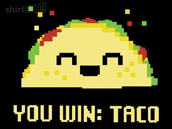 You win Taco