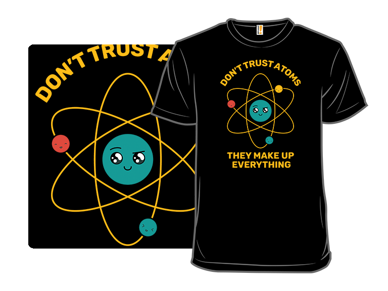 Don't Trust Atoms