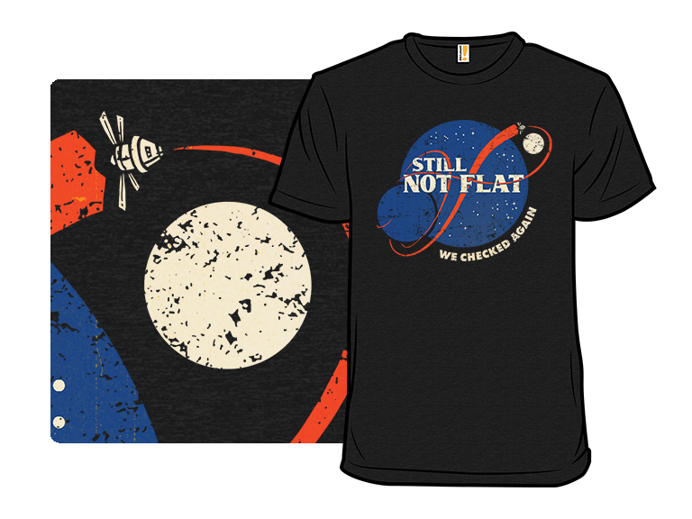 Secret Saturday Shirt: "Still Not Flat" - Gallery 8