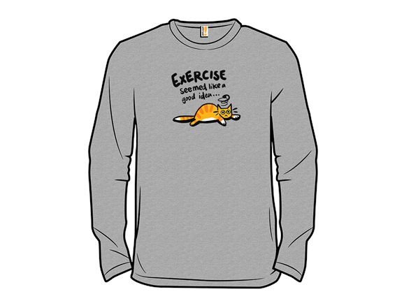 Exercise Seemed Like a Good Idea