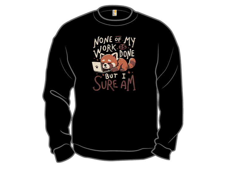 None of My Work is Done