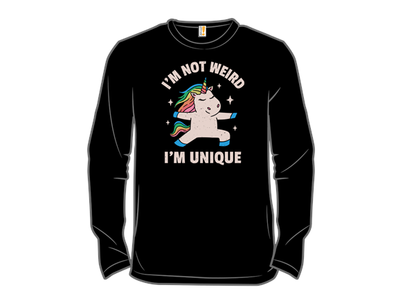 I'm Not Weird I'm Unique