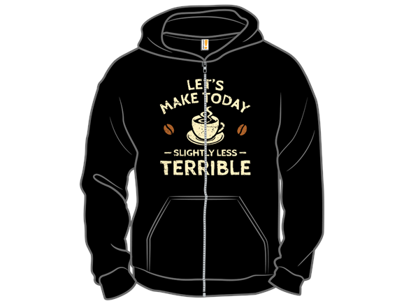 Secret Saturday Shirt: "Slightly Less Terrible"