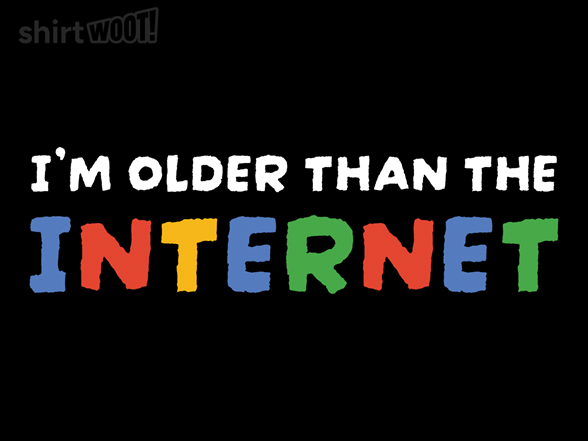 I Am Older Than The Internet