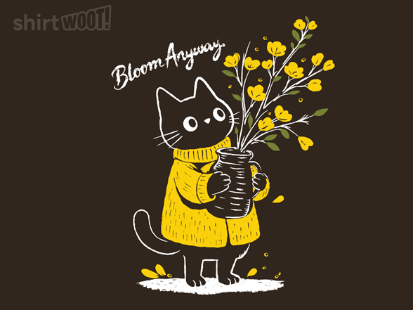 Bloom Anyway