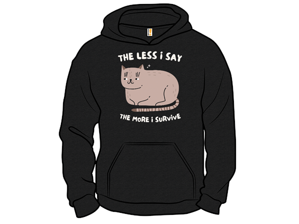 The Less I Say, The More I Survive