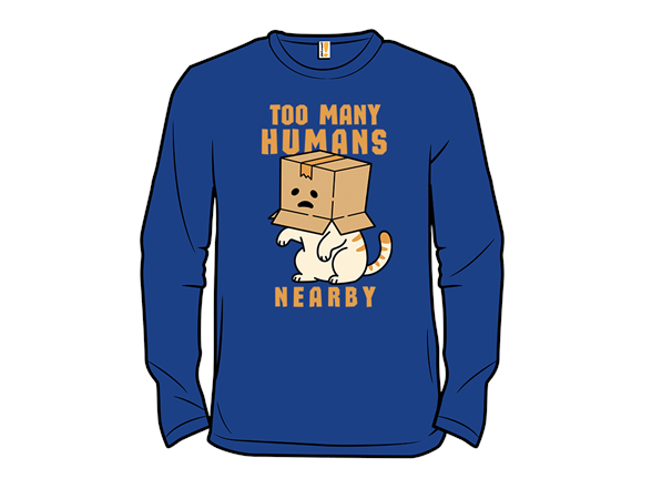 Too Many Humans Nearby