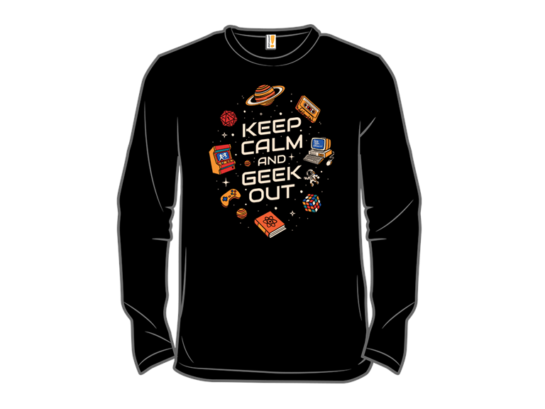 Keep Calm And Geek Out