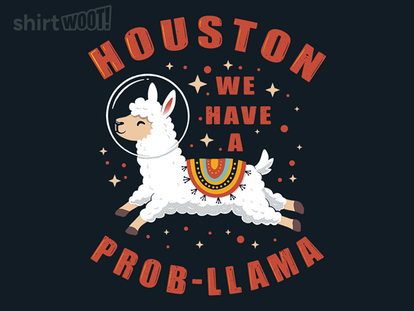 Houston, We Have a Prob-Llama