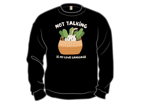 Not Talking Is My Love Language