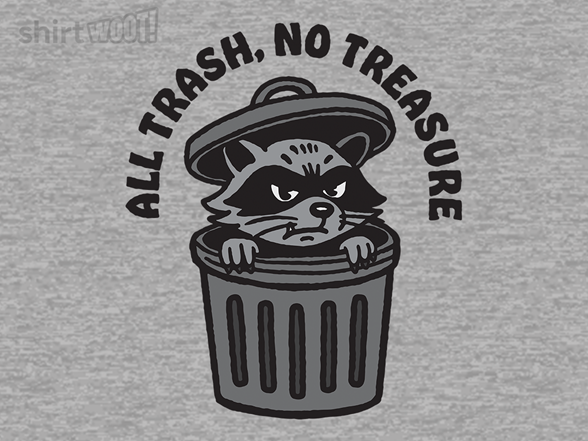 All Trash, No Treasure