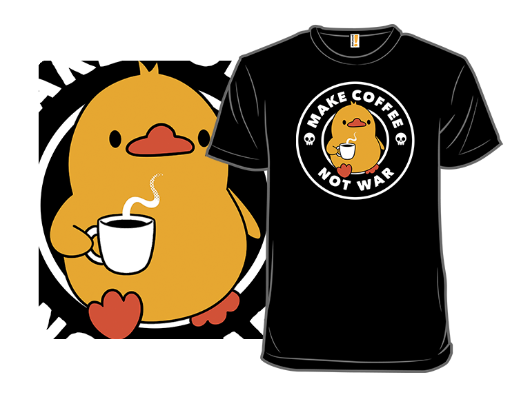 Make Coffee Not War