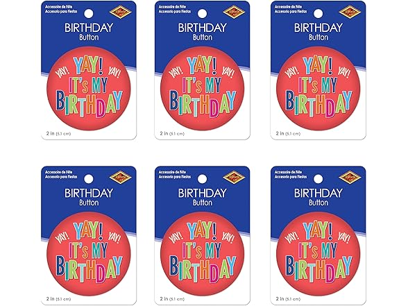 Beistle 6 Piece Yay! It's My Birthday Button