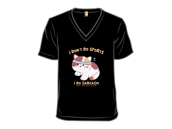 I Don't Do Sports, I Do Sarcasm