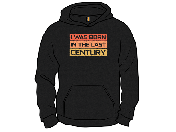 I Was Born in the Last Century