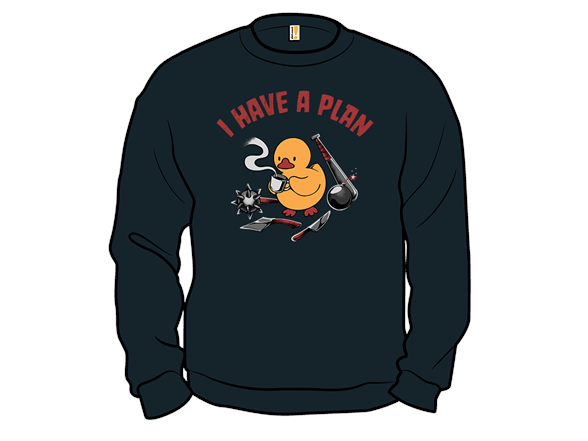 I Have a Plan Funny Duck