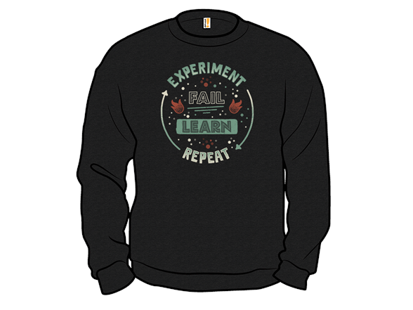 Experiment Fail Learn Repeat