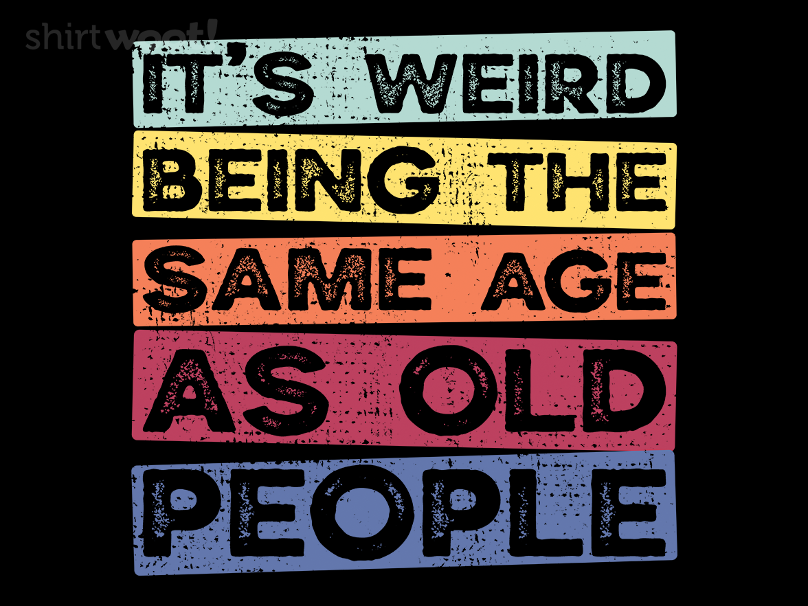 2023: Same Age As Old People - Gallery 9