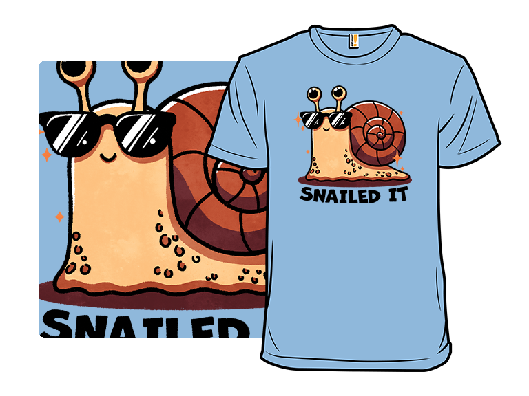 Snailed it