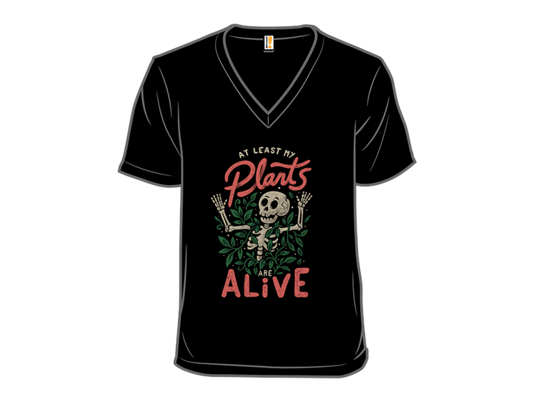 At Least My Plants Are Alive