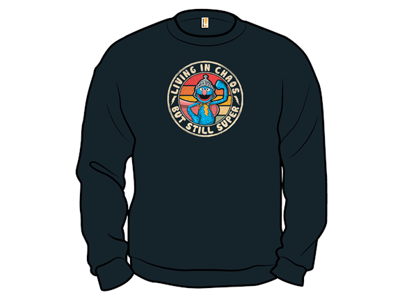 Living in Chaos, but Still Super