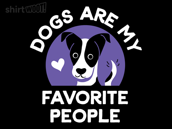 Dogs Are My Favorite People