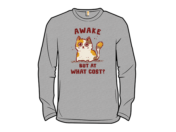 Awake, At What Cost?