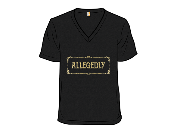 Allegedly