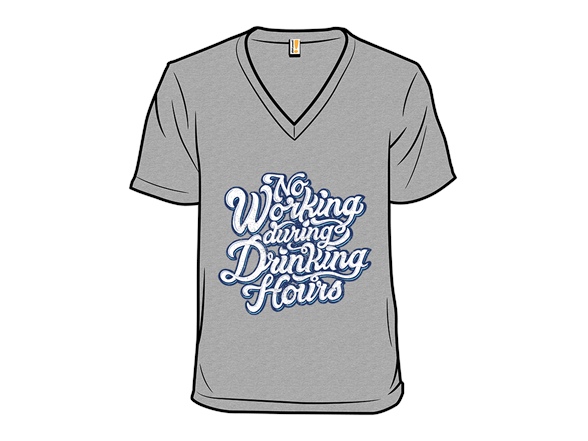Secret Saturday Shirt: "No Working"