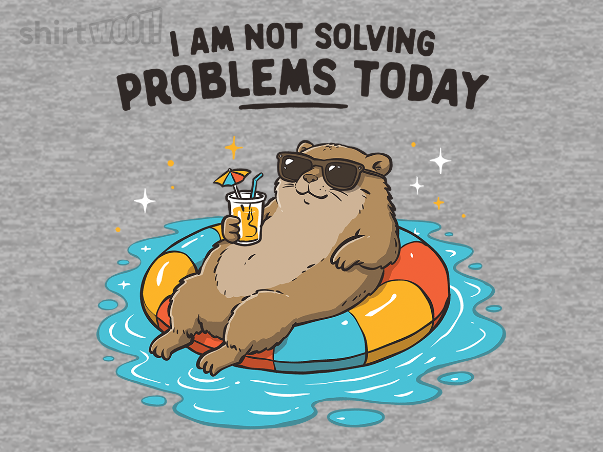 Not Solving Problems Today - Gallery 9